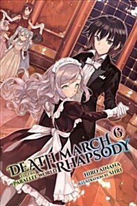 Death March to the Parallel World Rhapsody, Vol. 6 (Light Novel) (Paperback)