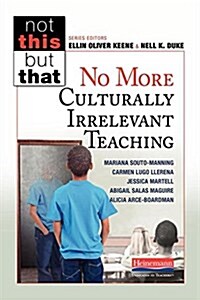 No More Culturally Irrelevant Teaching (Paperback)