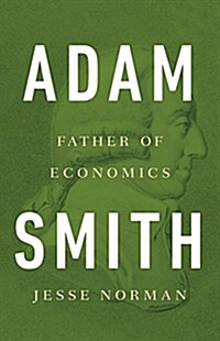 Adam Smith: Father of Economics (Hardcover)