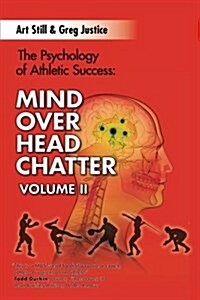 Mind Over Head Chatter: The Psychology of Athletic Success (Paperback)