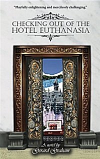 Checking Out of the Hotel Euthanasia (Paperback)