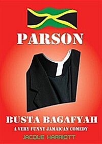 Parson Busta Bagafyah: Naah Ramp Wid Wickedness (Paperback)