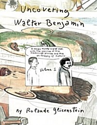 Uncovering Walter Benjamin: Volume 1 (Paperback)