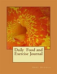 Daily Food and Exercise Journal (Paperback)