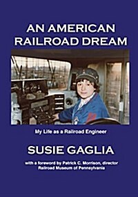 An American Railroad Dream (Paperback)