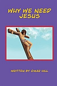 Why We Need Jesus (Hardcover)