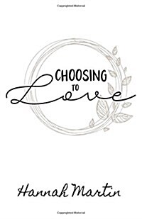 Choosing to Love (Paperback)