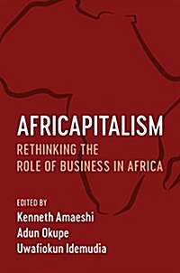 Africapitalism : Rethinking the Role of Business in Africa (Hardcover)