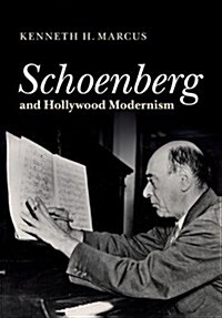 Schoenberg and Hollywood Modernism (Paperback)