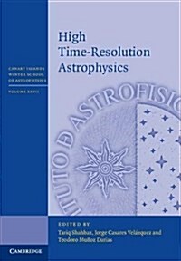 High Time-Resolution Astrophysics (Hardcover)