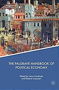 The Palgrave Handbook of Political Economy (Hardcover, 1st ed. 2018)