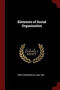 Elements of Social Organization (Paperback)