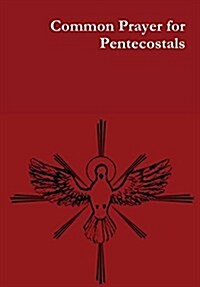 Common Prayer for Pentecostals (Hardcover)
