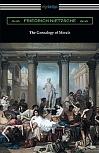 The Genealogy of Morals (Translated by Horace B. Samuel with an Introduction by Willard Huntington Wright) (Paperback)