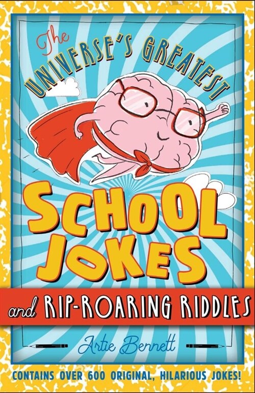The Universes Greatest School Jokes and Rip-Roaring Riddles (Paperback)