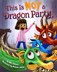 This Is Not a Dragon Party (Hardcover)