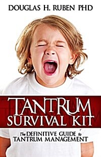 Tantrum Survival Kit: The Definitive Guide to Tantrum Management (Paperback)
