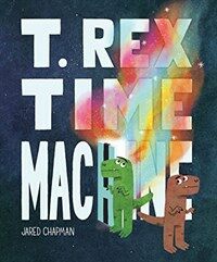 T. Rex Time Machine (Hardcover)