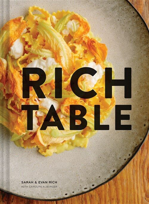 Rich Table: (Cookbook of California Cuisine, Fine Dining Cookbook, Recipes from Michelin Star Restaurant) (Hardcover)
