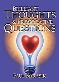 Brilliant Thoughts & Provocative Questions (Paperback, Revised)