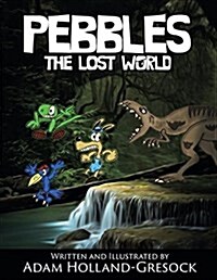 Pebbles: The Lost World (Paperback)