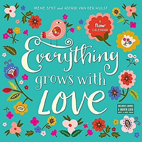 Everything Grows with Love Wall Calendar 2019 (Wall)