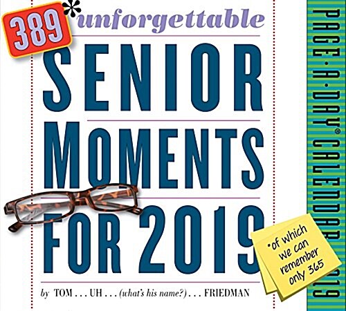 389* Unforgettable Senior Moments Page-A-Day Calendar 2019: *Of Which We Can Remember Only 365 (Daily)