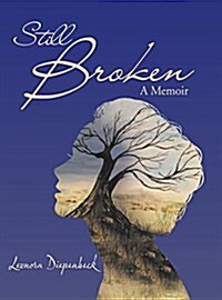 Still Broken: A Memoir (Hardcover)