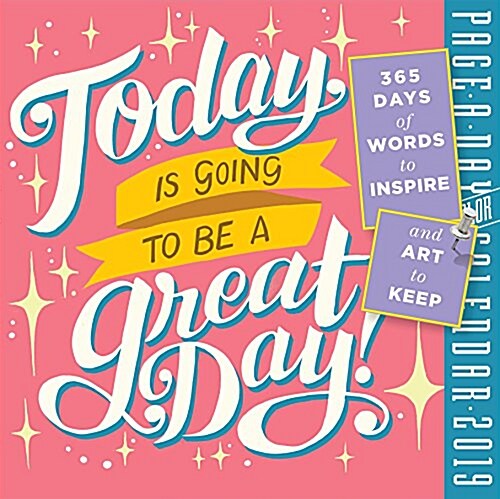 Today Is Going to Be a Great Day! Page-A-Day Calendar 2019 (Daily)