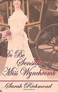 Do Be Sensible, Miss Wynchcomb (Paperback)