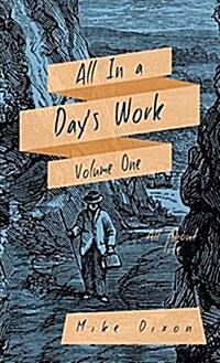 All in a Days Work: Volume 1 (Hardcover)