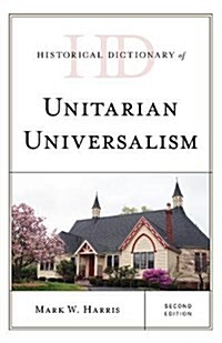 Historical Dictionary of Unitarian Universalism (Hardcover, 2)