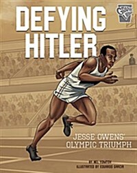 Defying Hitler: Jesse Owens Olympic Triumph (Paperback)