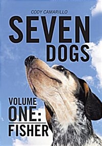 Seven Dogs: Volume One: Fisher (Hardcover)