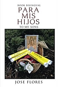 Para MIS Hijos: To My Sons (Paperback)