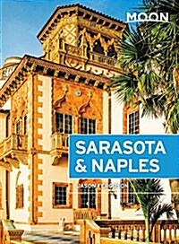 Moon Sarasota & Naples: With Sanibel Island & the Everglades (Paperback, 3)