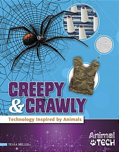 Creepy & Crawly: Technology Inspired by Animals (Library Binding)