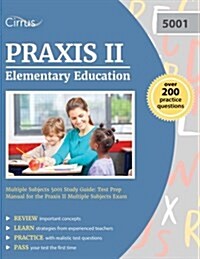 Praxis II Elementary Education Multiple Subjects 5001 Study Guide: Test Prep Manual for the Praxis II Multiple Subjects Exam (Paperback)