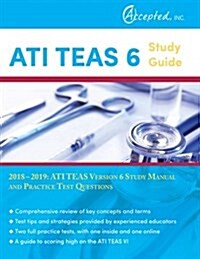 Ati Teas 6 Study Guide 2018-2019: Ati Teas Version 6 Study Manual and Practice Test Questions (Paperback)