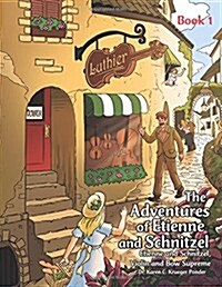 The Adventures of Etienne and Schnitzel: Etienne and Schnitzel, Violin and Bow Supreme (Paperback)