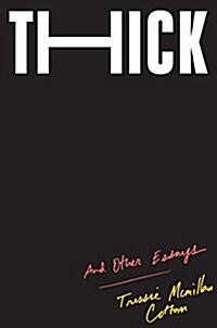 Thick : And Other Essays (Hardcover)