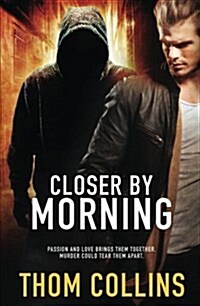 Closer by Morning (Paperback)