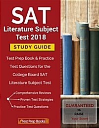 SAT Literature Subject Test 2018 Study Guide: Test Prep Book & Practice Test Questions for the College Board SAT Literature Subject Test (Paperback)