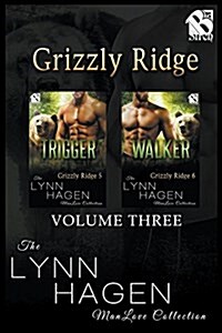 Grizzly Ridge, Volume 3 [Trigger: Walker] (the Lynn Hagen Manlove Collection) (Paperback)