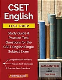 Cset English Test Prep: Study Guide & Practice Test Questions for the Cset English Single Subject Exam (Paperback)
