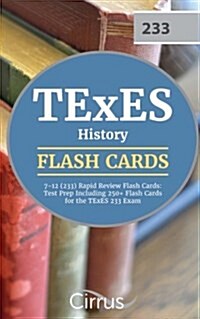 TExES History 7-12 (233) Rapid Review Flash Cards: Test Prep Including 250+ Flash Cards for the TExES 233 Exam (Paperback)