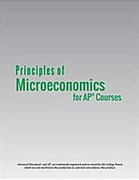 Principles of Microeconomics for AP(R) Courses (Paperback)