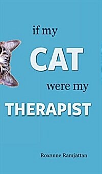 If My Cat Were My Therapist (Hardcover)