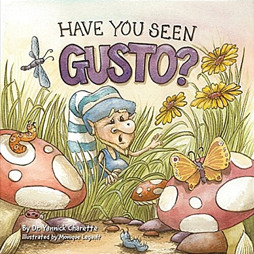 Have You Seen Gusto? (Paperback)