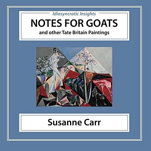 Notes for Goats: And Other Tate Britain Paintings (Paperback)